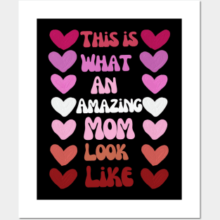 This is what an amazing mom look like Posters and Art